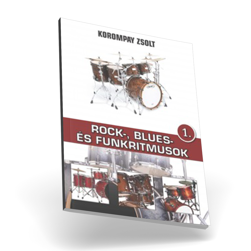 Korompay Zsolt: Rock, Blues és Funkritmusok 1. - 3.300 Ft.